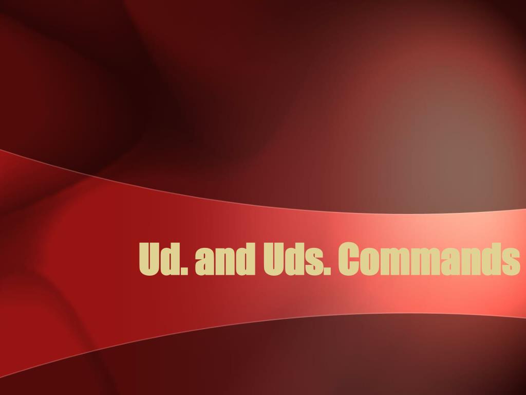 PPT Ud. and Uds. Commands Nosotros Commands PowerPoint Presentation