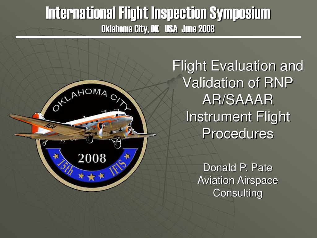 PPT Flight Evaluation and Validation of RNP AR/SAAAR Instrument