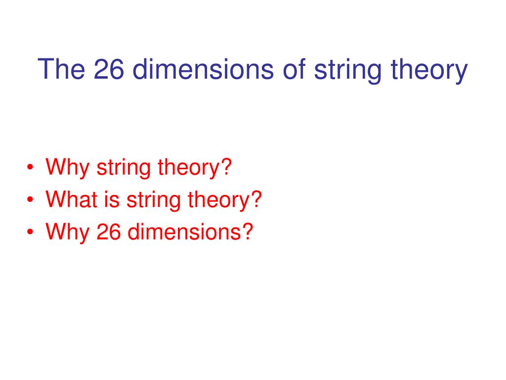 PPT The 26 dimensions of string theory PowerPoint Presentation, free