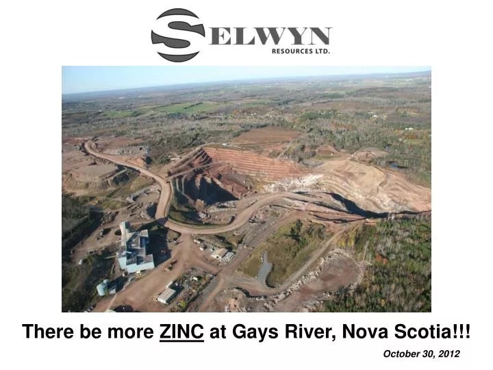 PPT There be more ZINC at Gays River, Nova Scotia!!! PowerPoint