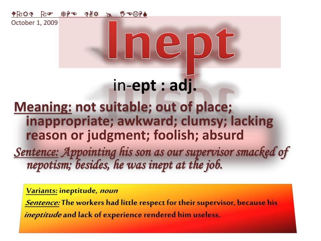Inept Meaning The Grammarphobia Blog When Inept Is Inapt Or Unapt