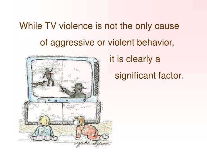 PPT The Effects of Television Violence on our Children PowerPoint