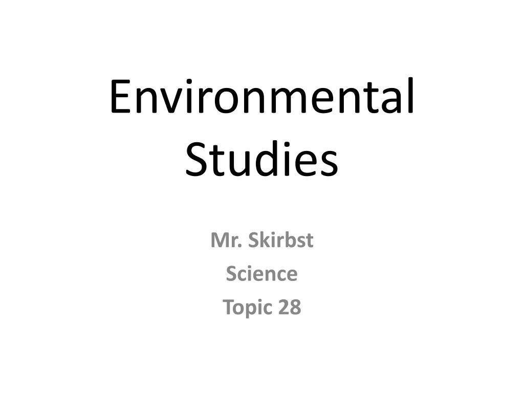 PPT Environmental Studies PowerPoint Presentation, free download ID