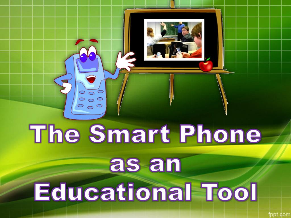 PPT The Smart Phone as an Educational Tool PowerPoint Presentation