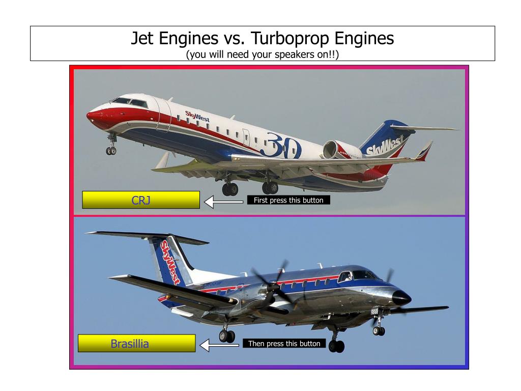 PPT Jet Engines vs. Turboprop Engines (you will need your speakers on