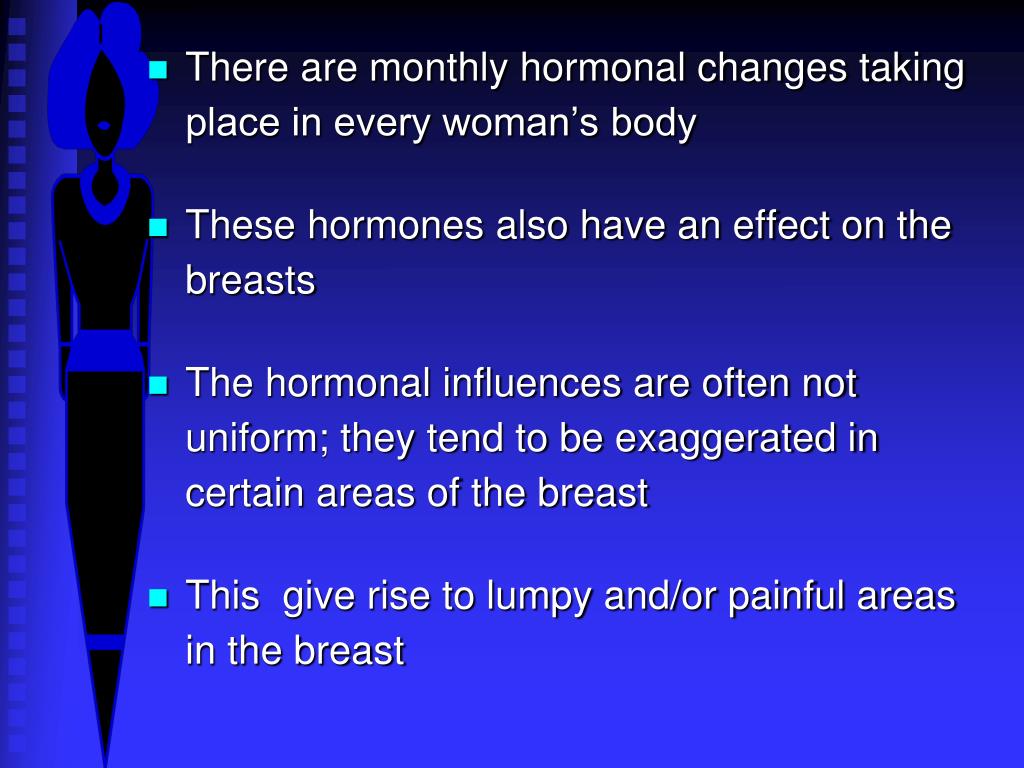 PPT You have painful areas in the breasts There are also vague lumps