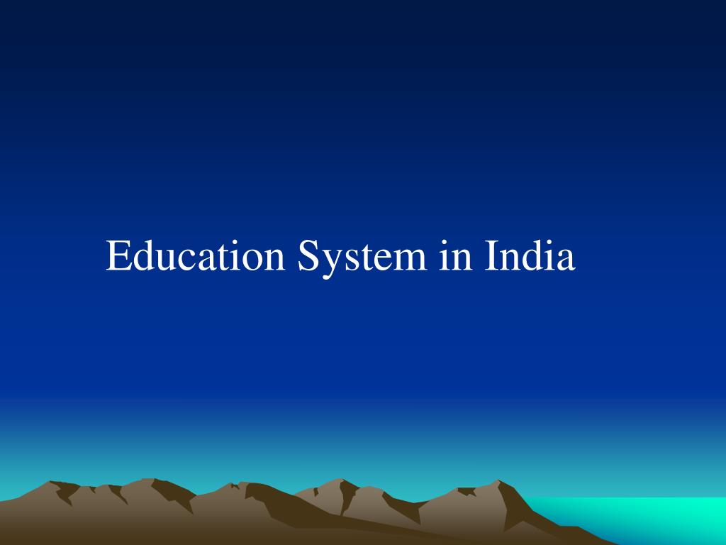 PPT Education System in India PowerPoint Presentation, free download