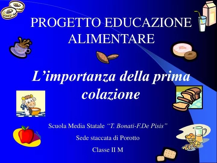Ppt - Progetto Educazione Alimentare L'importanza Della Prima Colazione Powerpoint Presentation - Id:4902294 540_x_720_jpg