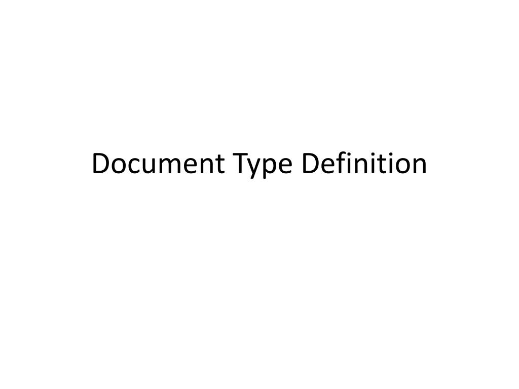 PPT Document Type Definition PowerPoint Presentation, free download
