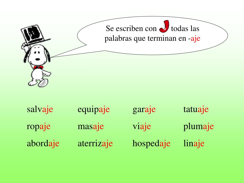 PPT Se escriben con todas las palabras que terminan en aje