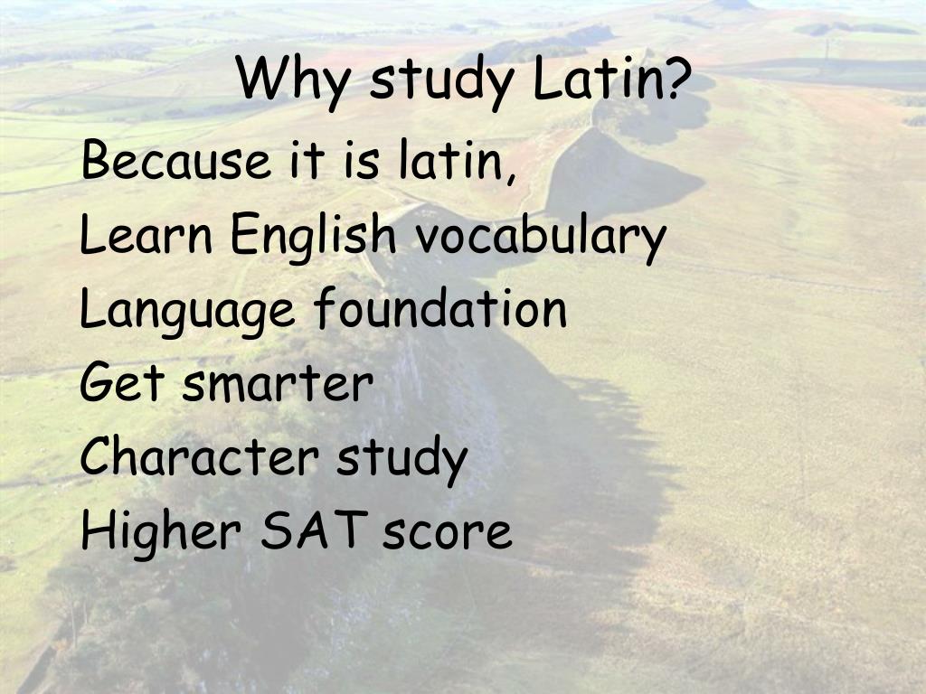 PPT Why study Latin? PowerPoint Presentation, free download ID4934663