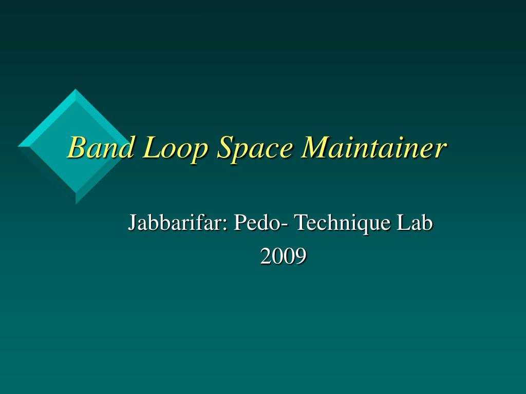 PPT Band Loop Space Maintainer PowerPoint Presentation, free download