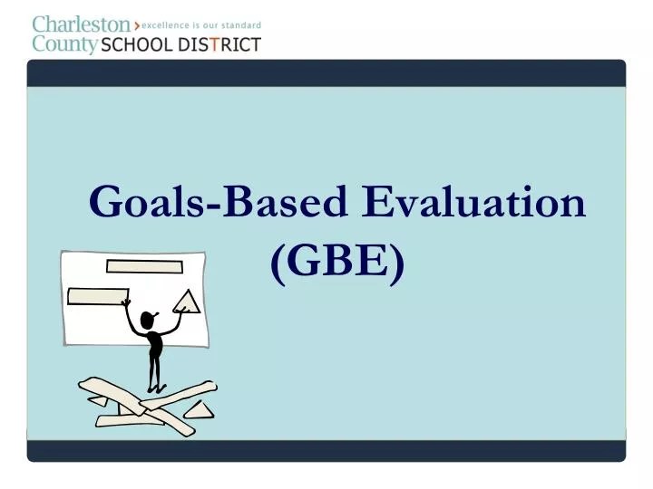 PPT GoalsBased Evaluation (GBE) PowerPoint Presentation, free