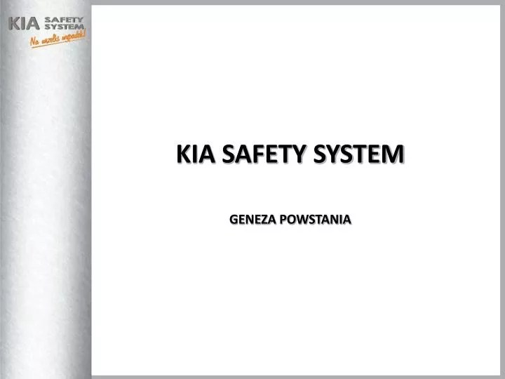 PPT KIA SAFETY SYSTEM GENEZA POWSTANIA PowerPoint Presentation, free