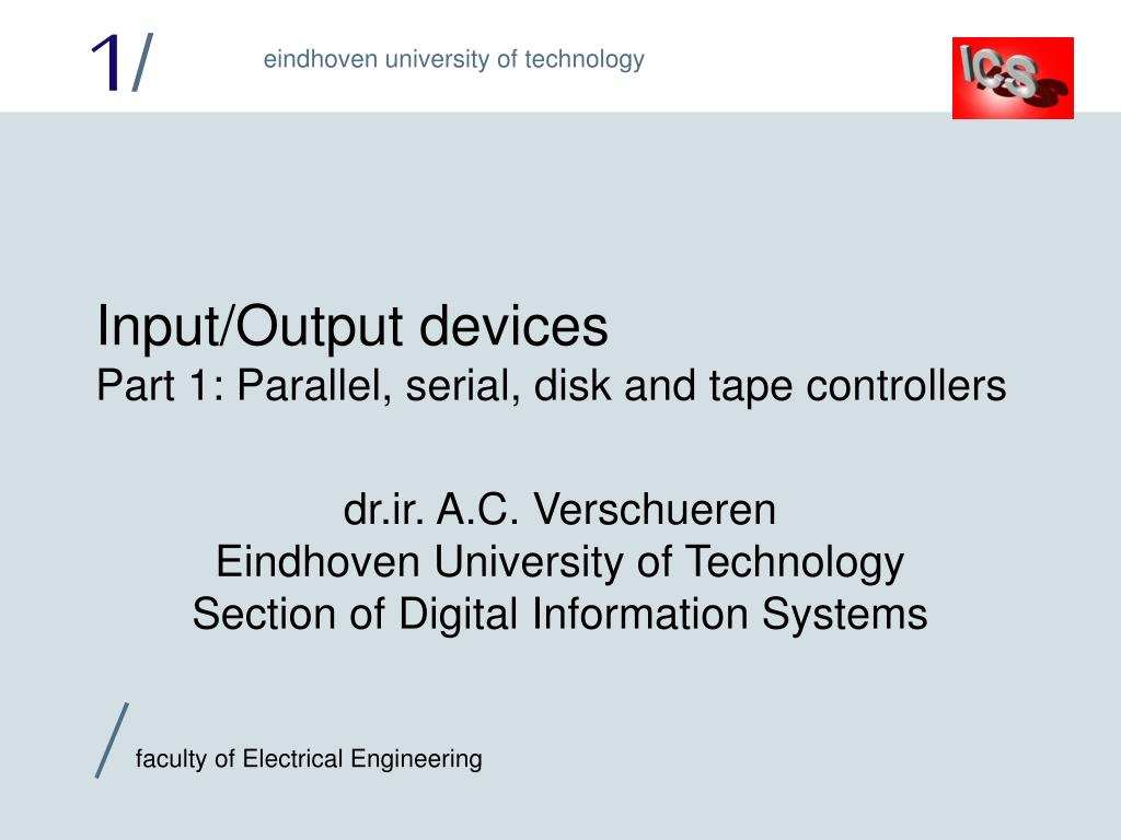 PPT Input/Output devices Part 1 Parallel, serial, disk and tape