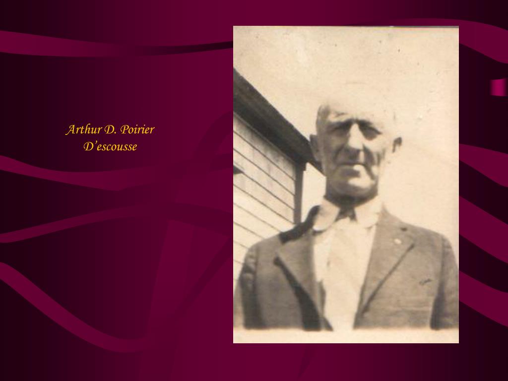 PPT Arthur D. Poirier D’escousse PowerPoint Presentation, free download ID5037233