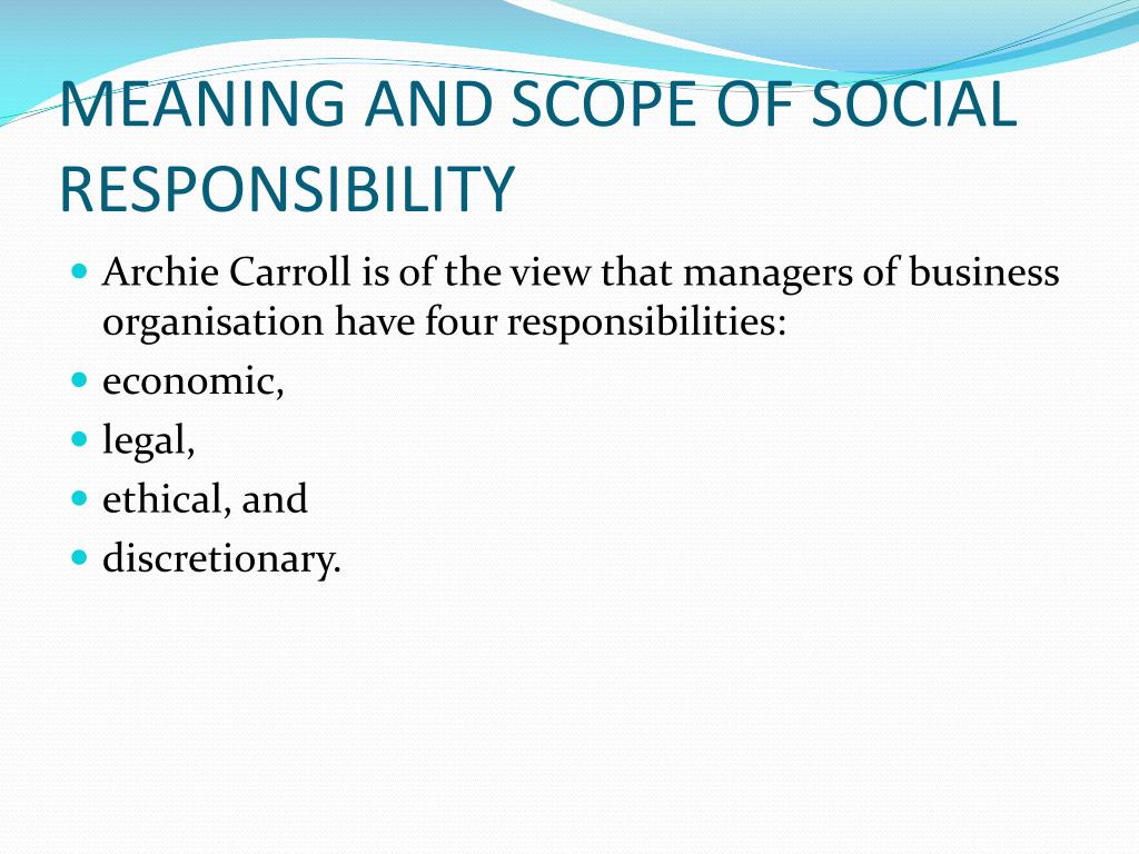 PPT MEANING AND SCOPE OF SOCIAL RESPONSIBILITY