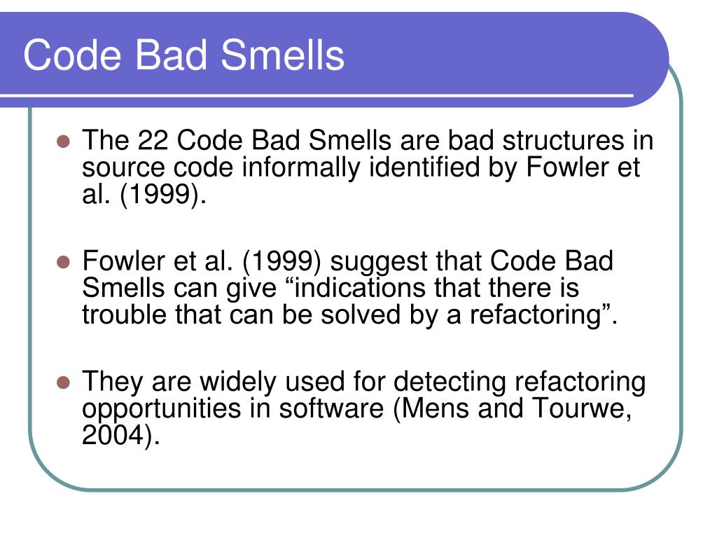 PPT An Empirical Study of the Relationship Between Code Bad Smells