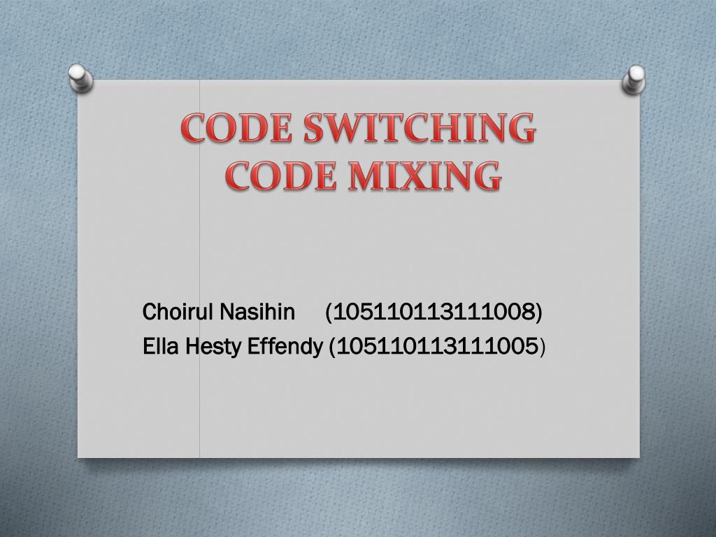 PPT CODE SWITCHING CODE MIXING PowerPoint Presentation, free download