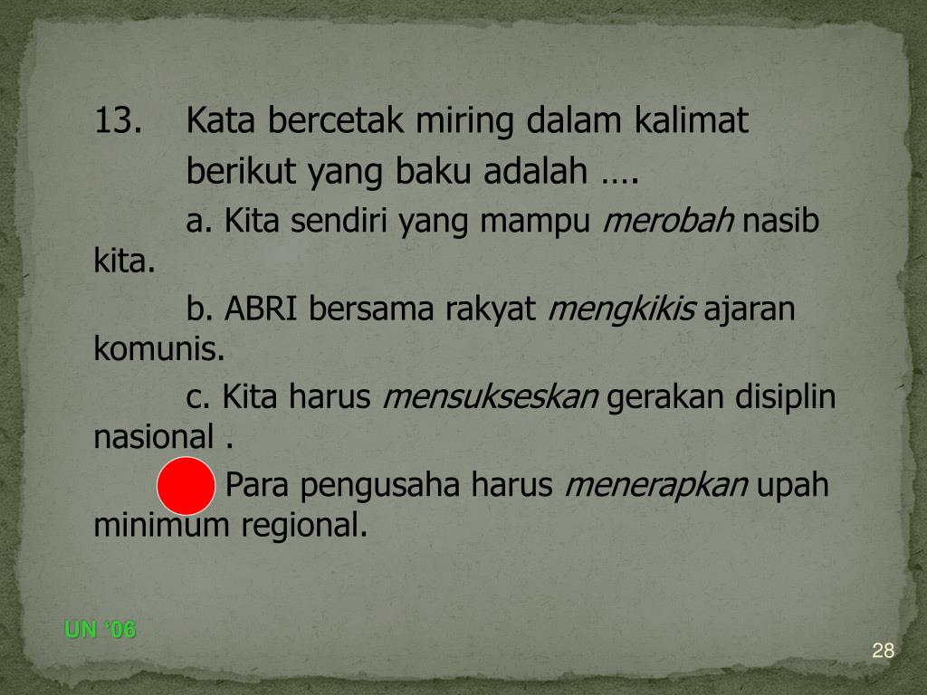 Kata Yang Bercetak Miring Dalam Kalimat Berikut Baku