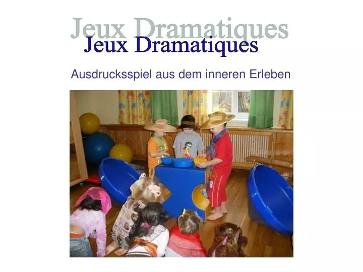 PPT Jeux Dramatiques PowerPoint Presentation, free download ID5091036