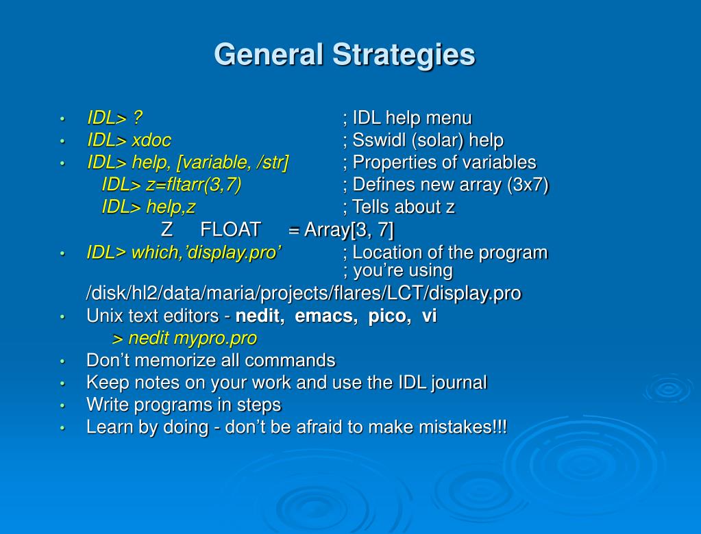 PPT IDL Tutorial Day 1 Goals 1) Introduce IDL basics 2) Describe