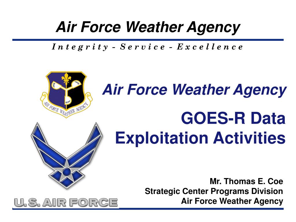 PPT Air Force Weather Agency GOESR Data Exploitation Activities