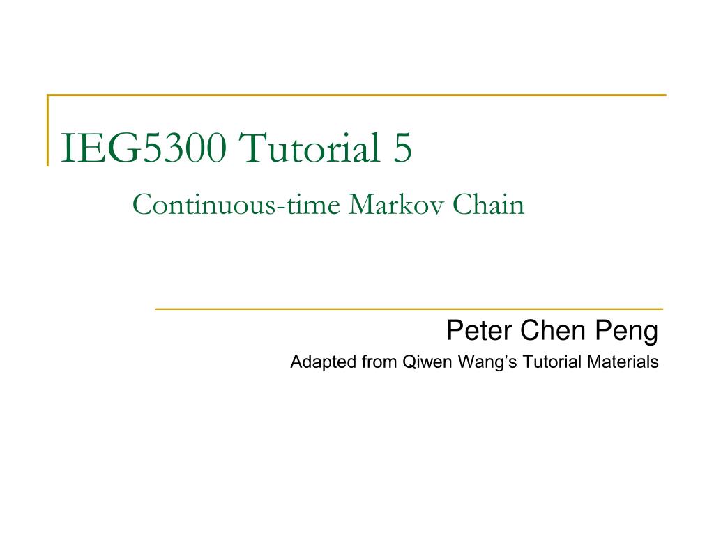 PPT IEG5300 Tutorial 5 Continuoustime Markov Chain PowerPoint