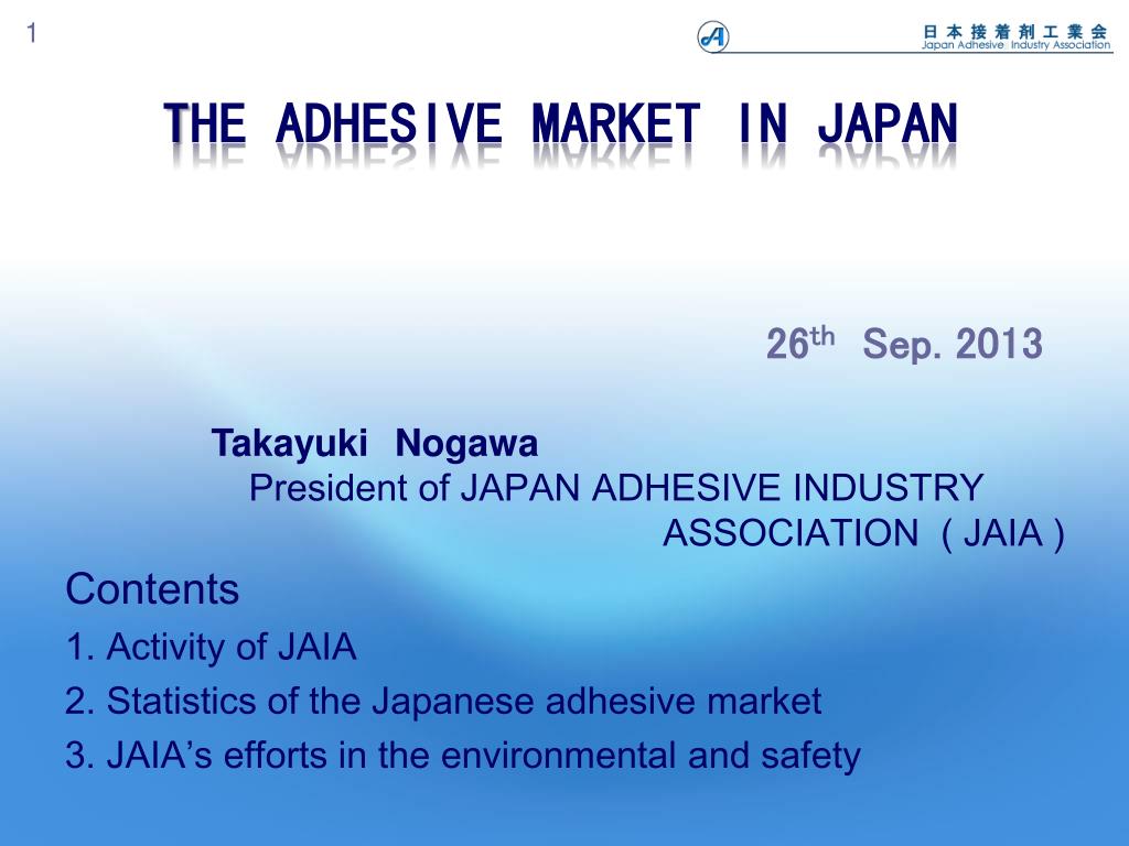 PPT T he Adhesive Market in Japan 26 th Sep. 2013 PowerPoint