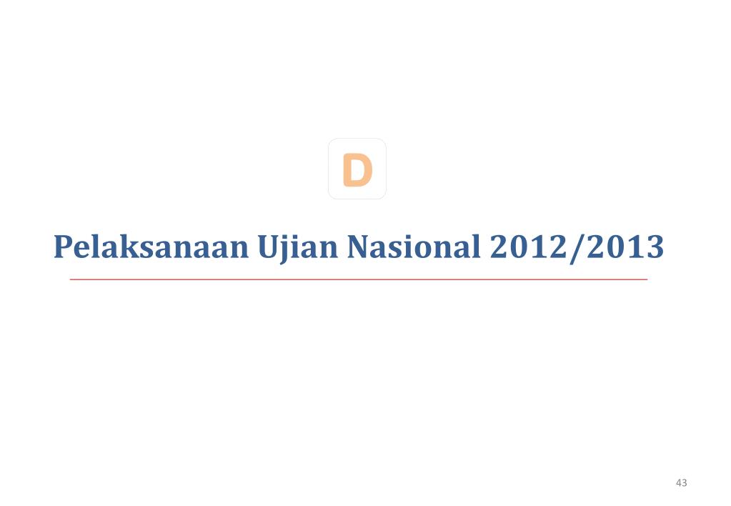 PPT SOSIALISASI UJIAN NASIONAL TAHUN 201 2 /201 3 PowerPoint Presentation ID5131589