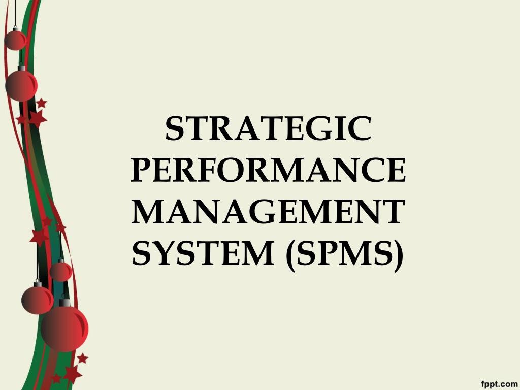 PPT STRATEGIC PERFORMANCE MANAGEMENT SYSTEM (SPMS) PowerPoint