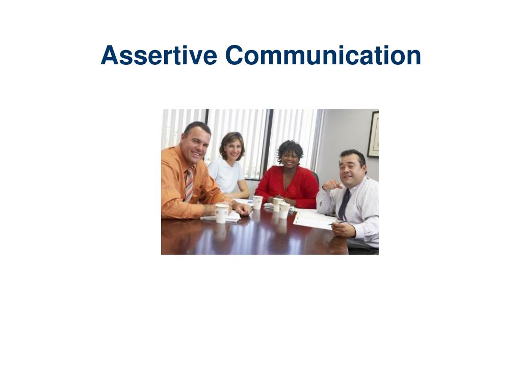 PPT - Assertive Communication PowerPoint Presentation, free download