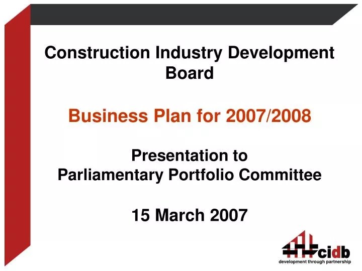 PPT Construction Industry Development Board Business Plan for 2007/