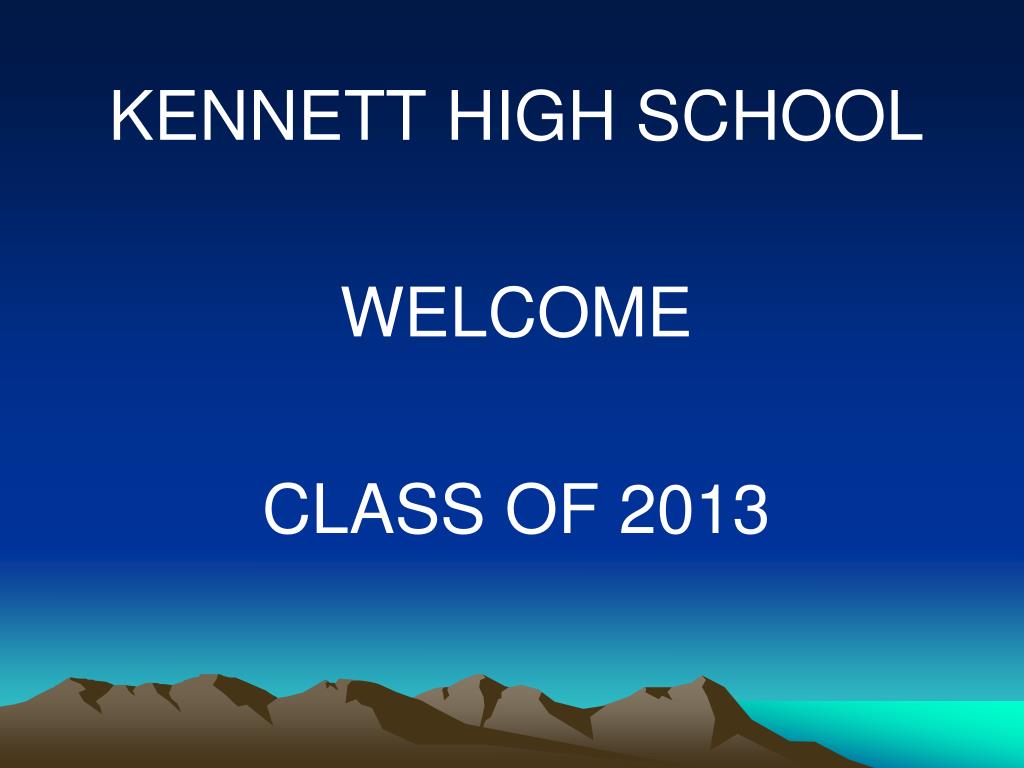 PPT HIGH SCHOOL CLASS OF 2013 PowerPoint Presentation