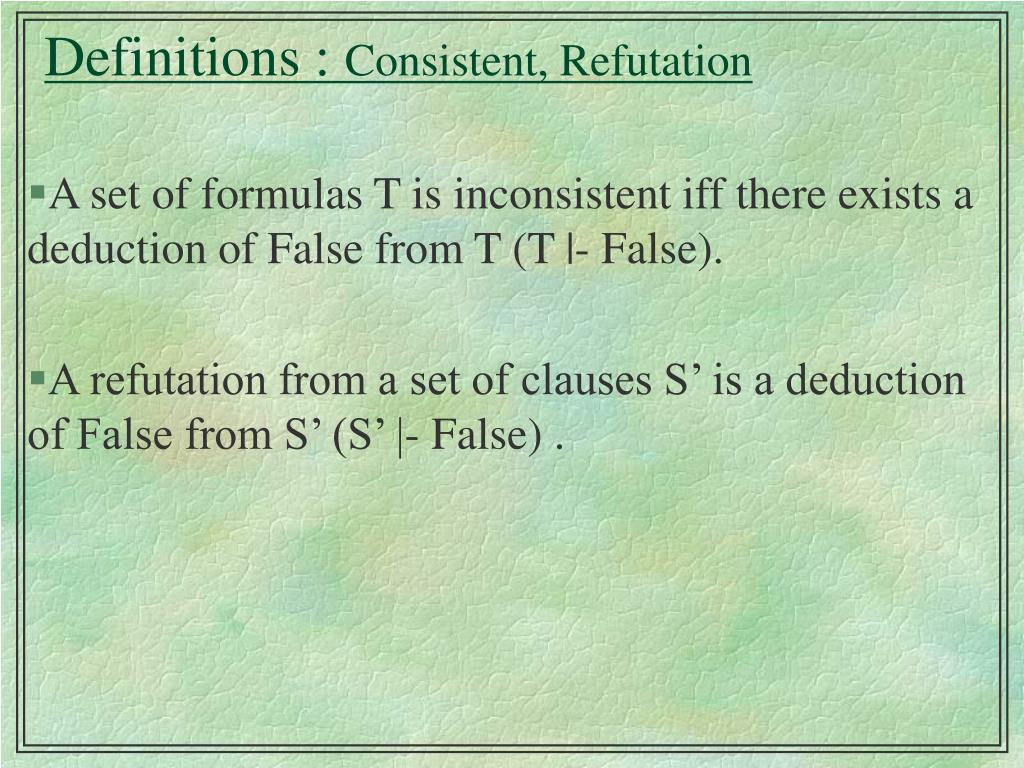 PPT Definitions Consistent, Refutation PowerPoint Presentation