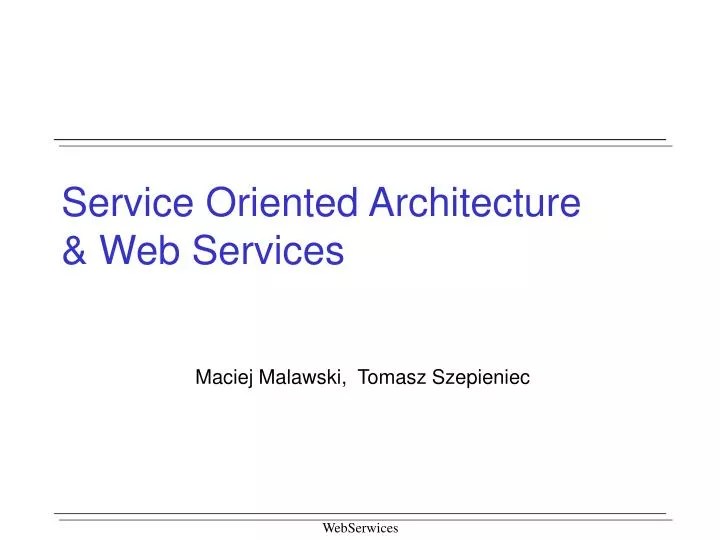 PPT Service Oriented Architecture & Web Services