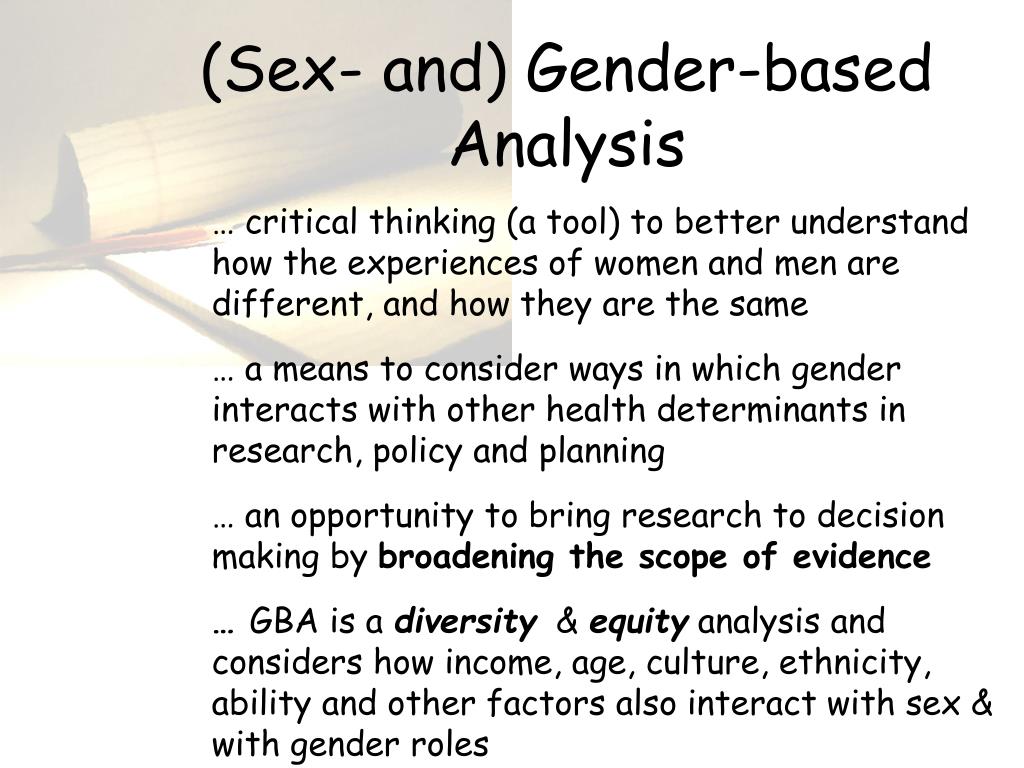 PPT Gender based analysis… Sex and genderbased analysis What are we