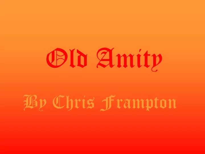 PPT Old Amity PowerPoint Presentation, free download ID5230786