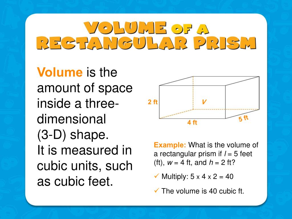 PPT Volume of a rectangular prism = length x width x