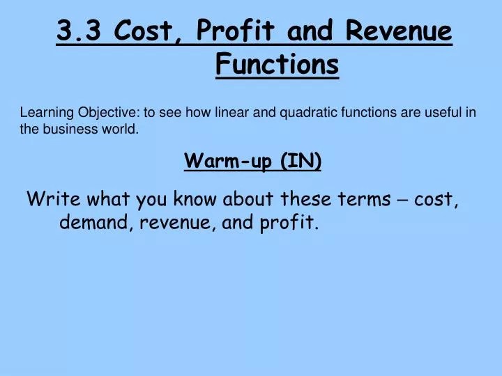 PPT 3.3 Cost, Profit and Revenue Functions PowerPoint Presentation