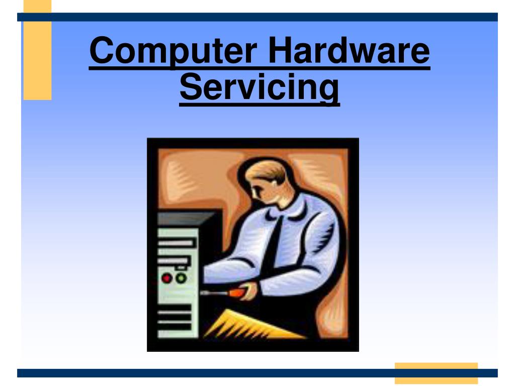 PPT Computer Hardware Servicing PowerPoint Presentation, free