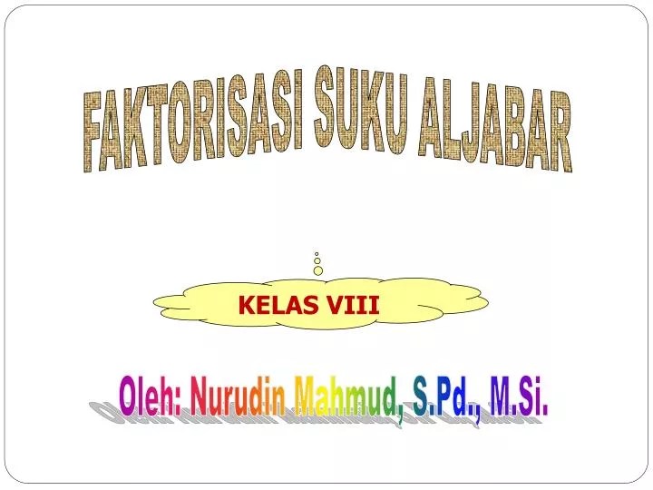 PPT FAKTORISASI SUKU ALJABAR PowerPoint Presentation