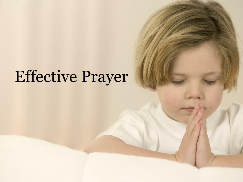 PPT Effective Prayer PowerPoint Presentation, free download ID5287251