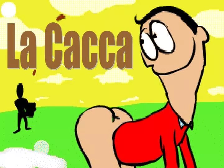 PPT La Cacca PowerPoint Presentation ID5287911
