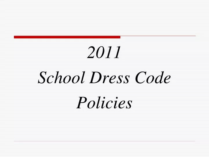 PPT 2011 School Dress Code Policies PowerPoint Presentation, free download ID5308705