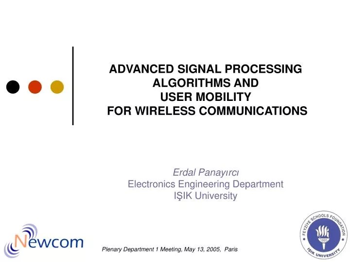 PPT ADVANCED SIGNAL PROCESSING ALGORITHMS AND USER MOBILITY FOR
