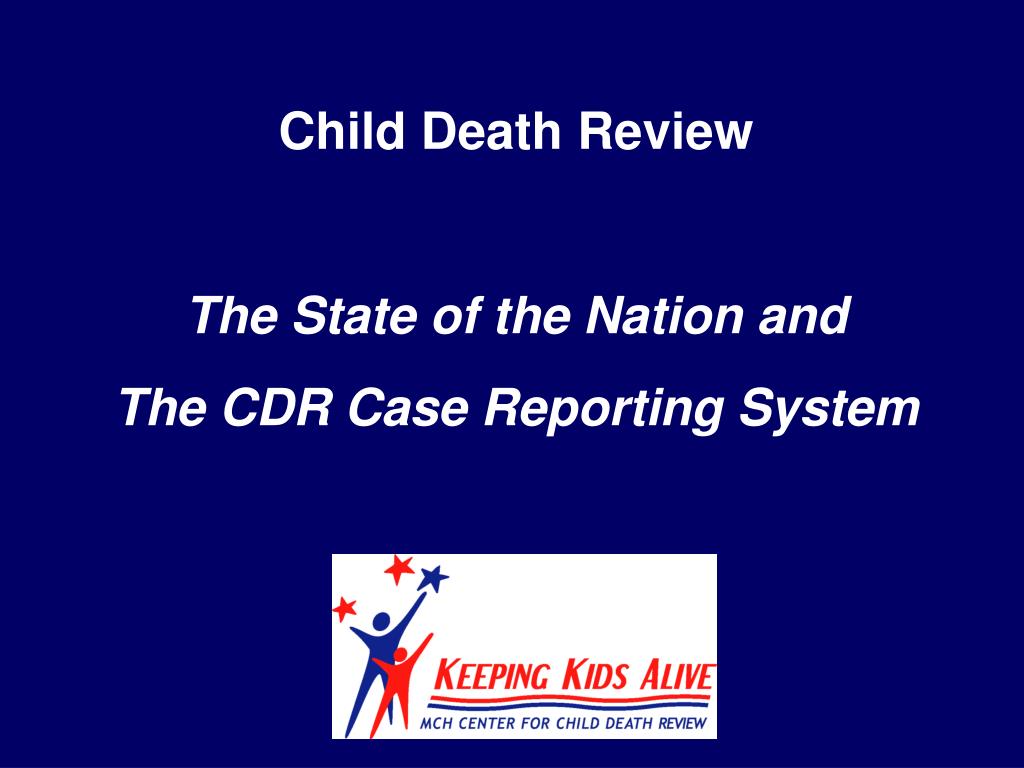 PPT Child Death Review The State of the Nation and The CDR Case