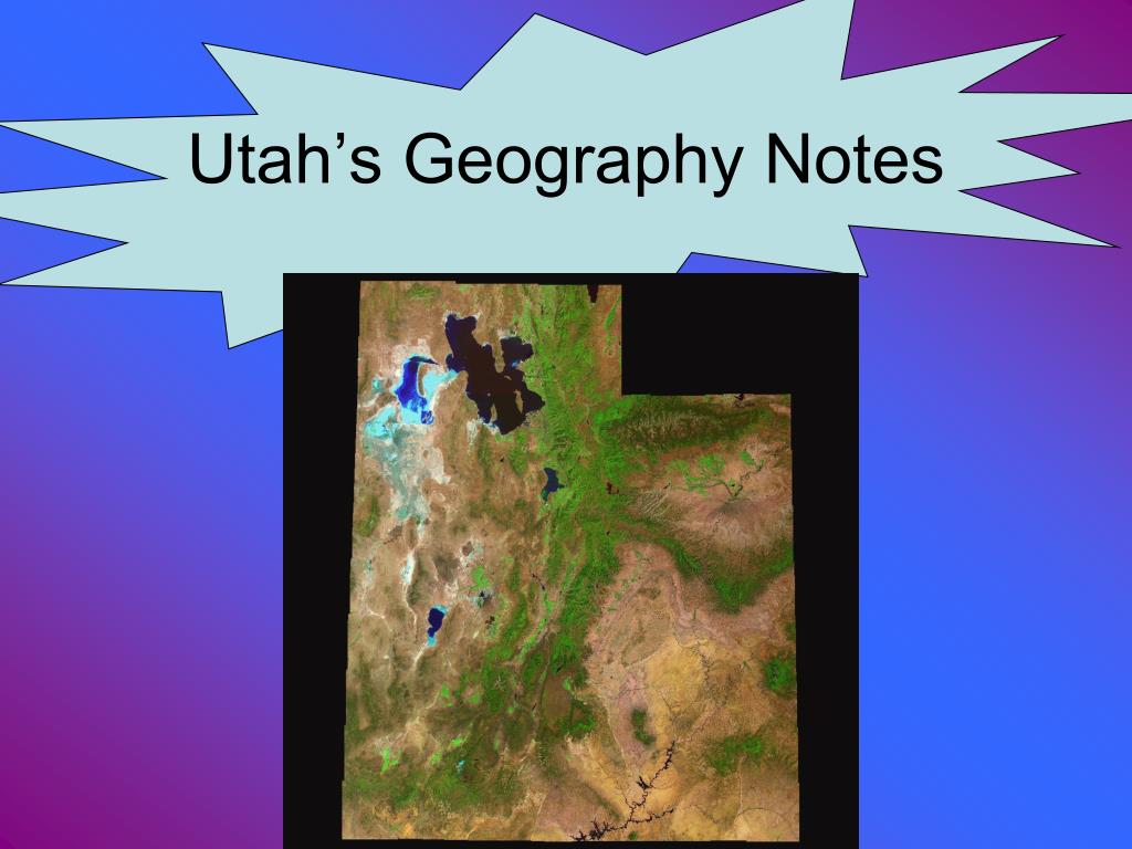 PPT Utah’s Geography Notes PowerPoint Presentation, free download