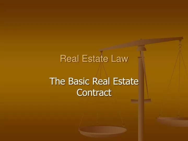 PPT Real Estate Law The Basic Real Estate Contract PowerPoint