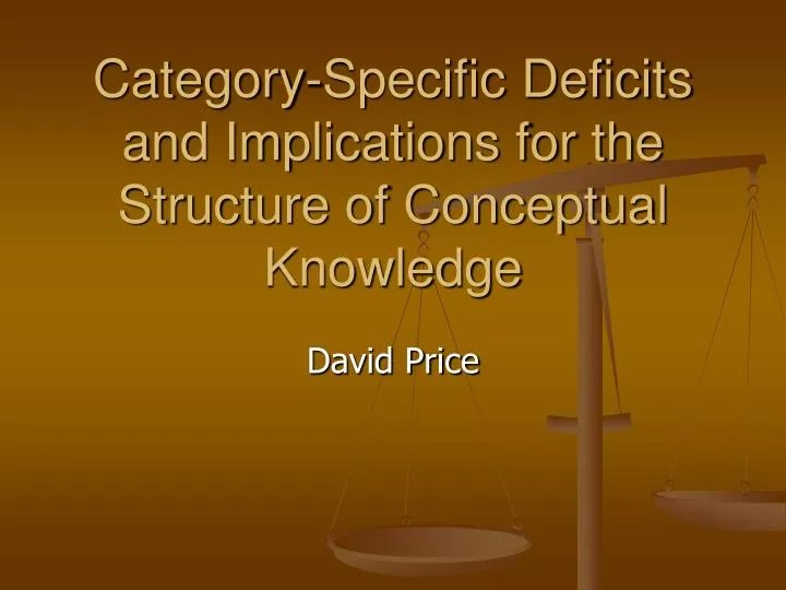 PPT CategorySpecific Deficits and Implications for the Structure of